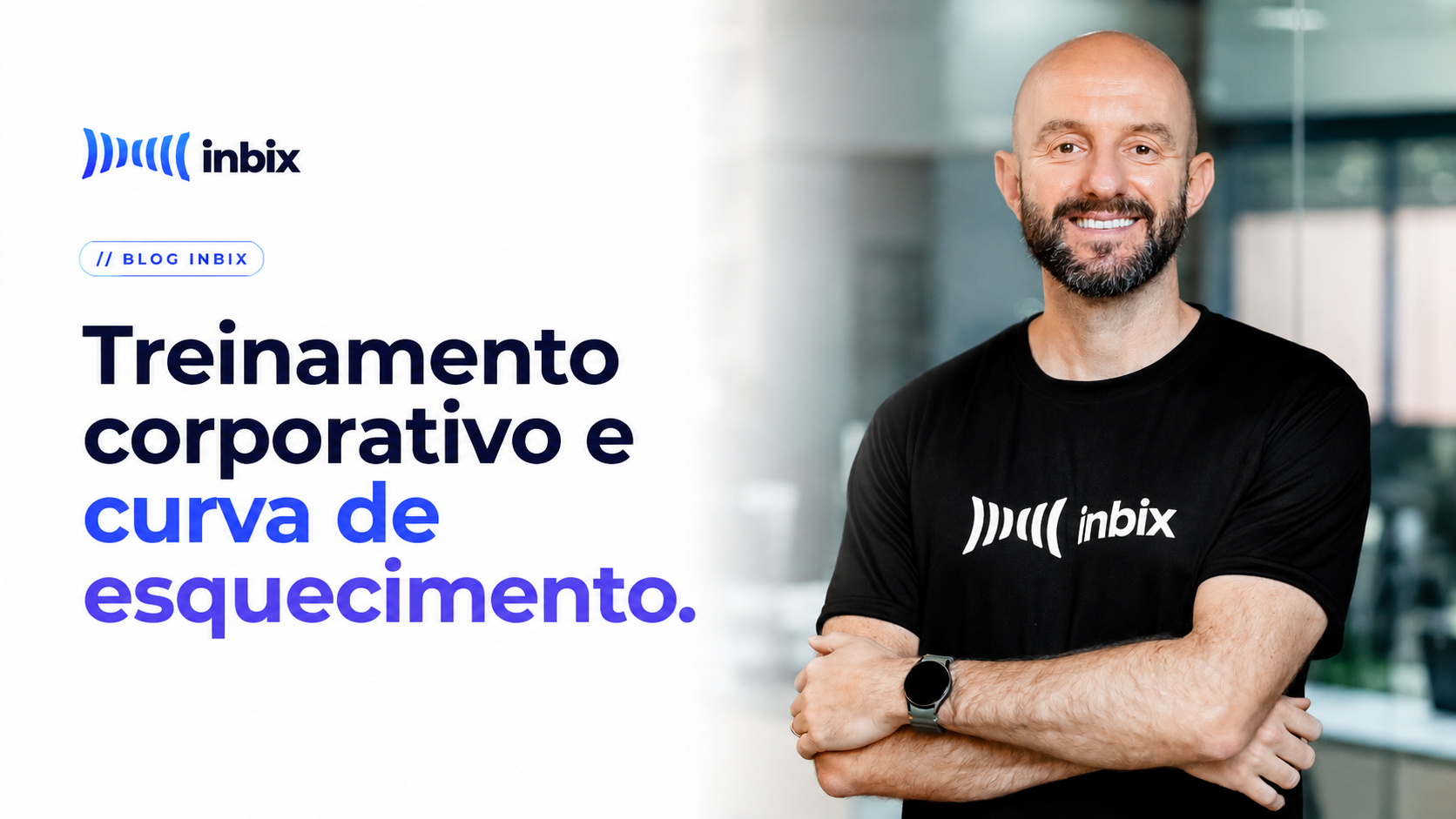 Treinamento corporativo e curva de esquecimento: como manter o aprendizado contínuo